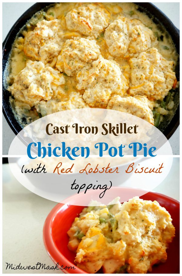 Cast Iron Skillet Chicken Pot Pie (with Red Lobster Biscuits)