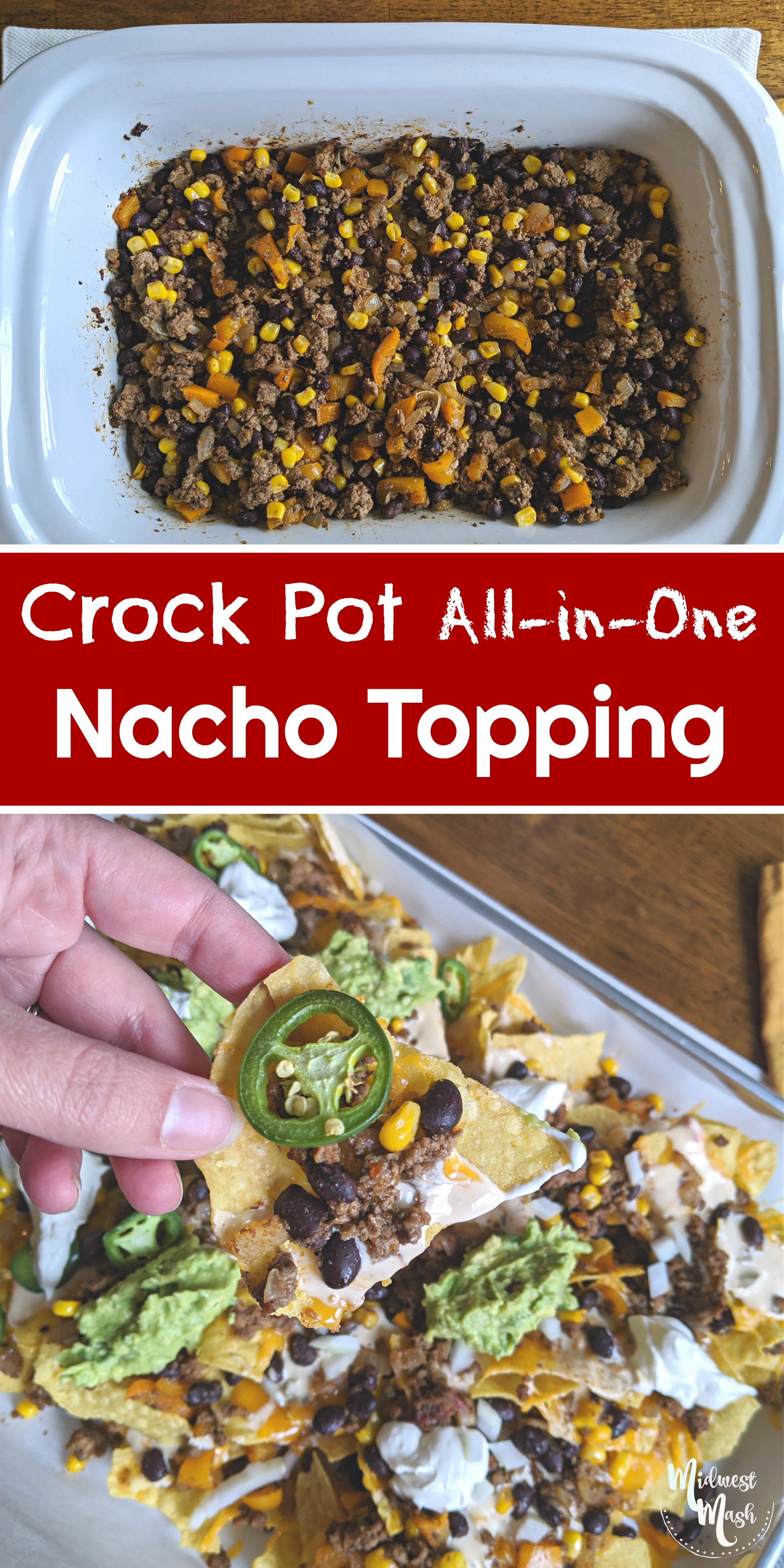 Crock Pot AllinOne Nacho Topping (& Homemade Guacamole) Midwest Mash